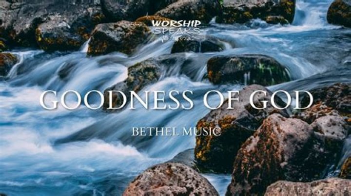 Goodness of God by Bethel Music
