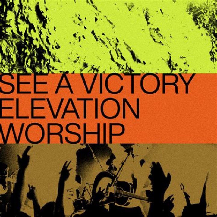 See a Victory by Elevation Worship