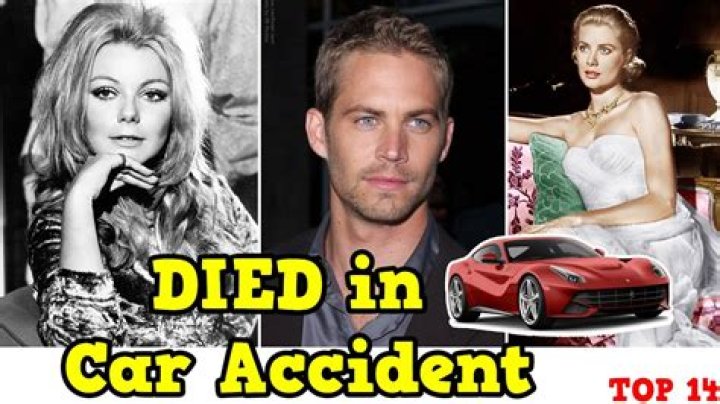 Top 10 Celebrities Killed in Car Accidents