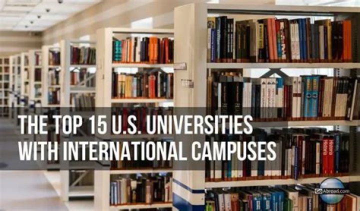Top 15 American Universities with International Campuses