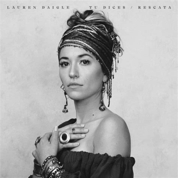 Tu Dices by Lauren Daigle