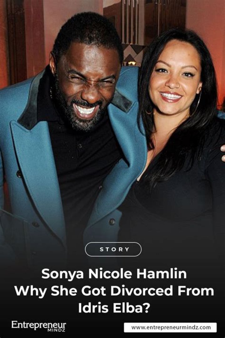 What Happened to Sonya Nicole Hamlin's Marriage to Idris Elba?